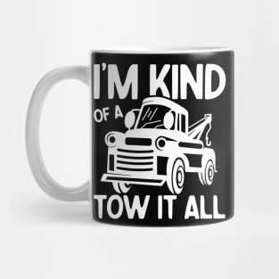 I'm Kind of a Tow it All Mug